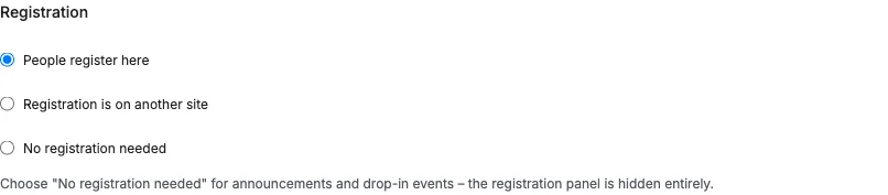 The Registration section of the event editor showing the three modes: People register here, Registration is on another site, No registration needed